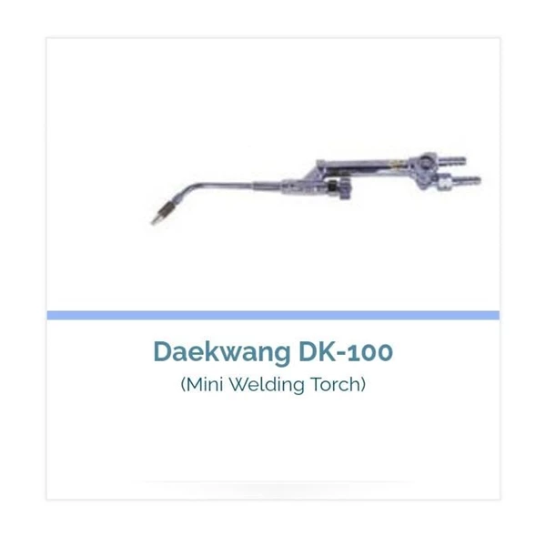 Daekwang DK-100 - Welding Torch & Cutting Apparatus